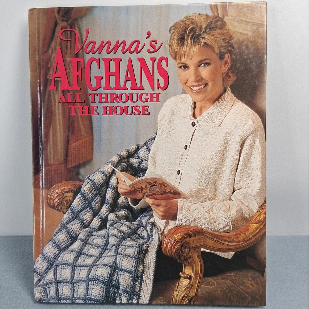 Vanna's Afghans All Through the House Hard Cover Book 1997 Crochet Patterns